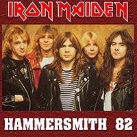 Iron Maiden (UK-1) : Hammersmith 82
